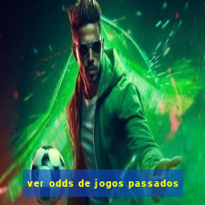 ver odds de jogos passados